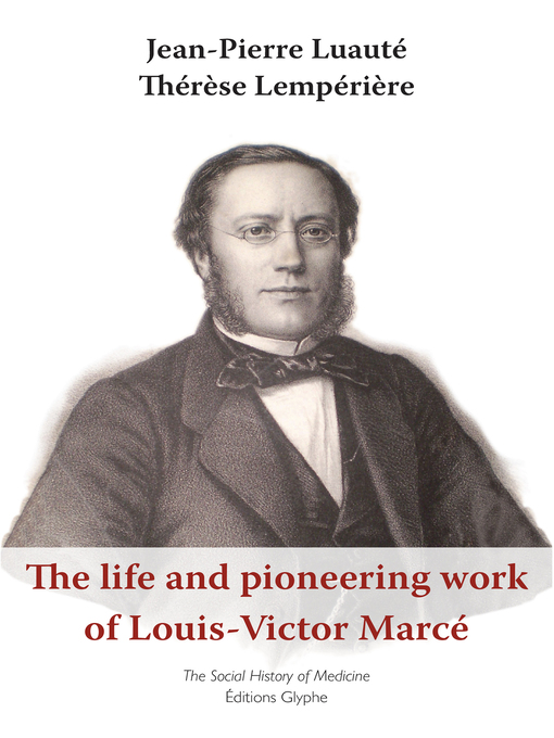 Cover image for The life and pioneering work of Louis-Victor Marcé (1828-1864)